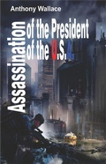 Cover: Assassination of the President of the U.S.A. - Anthony Wallace
