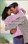 Cover: The Doctor and the Matchmaker - Harlequin