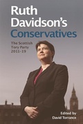 Cover: Ruth Davidson's Conservatives: The Scottish Tory Party, 2011-19 - Edinburgh University Press