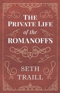 Bild: The Private Life of the Romanoffs - Read Books Ltd.