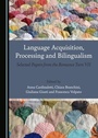 Cover: Language Acquisition, Processing and Bilingualism - Cambridge Scholars Publishing