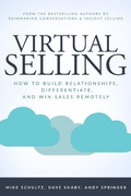 Cover: Virtual Selling: How to Build Relationships, Differentiate, and Win Sales Remotely - 35 Group Press