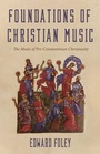 Cover: Foundations of Christian Music - Wipf & Stock Publishers