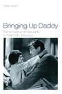 Cover: Bringing Up Daddy - BFI Publishing