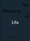 Cover: The Meaning of Life - The School of Life