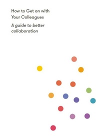Enlarge image Cover: How to Get on With Your Colleagues - The School of Life