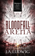 Cover: Bloodfall Arena (Blood Magic Series, #1) - Blood Magic Series