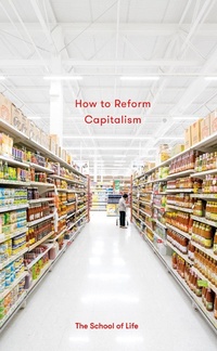 Enlarge image Cover: How to Reform Capitalism - The School of Life