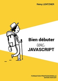Abbildung von: Bien débuter avec JavaScript - Remylent