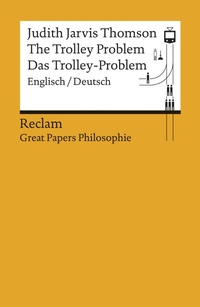 Enlarge image Cover: The Trolley Problem / Das Trolley-Problem. Englisch/Deutsch - Reclam