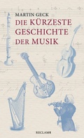 Cover: Die k&uuml;rzeste Geschichte der Musik - Reclam