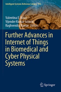 Enlarge image Cover: Further Advances in Internet of Things in Biomedical and Cyber Physical Systems - Springer