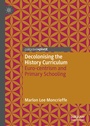 Cover: Decolonising the History Curriculum - Palgrave Pivot