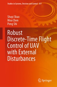 Enlarge image Cover: Robust Discrete-Time Flight Control of UAV with External Disturbances - Springer