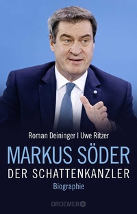 Abbildung von: Markus Söder - Der Schattenkanzler - Droemer