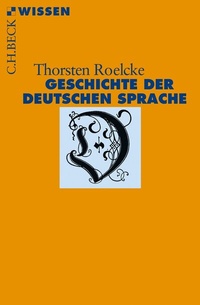 Abbildung von: Geschichte der deutschen Sprache - C.H.BECK