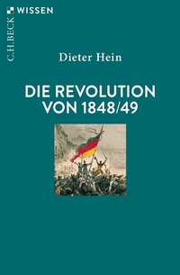 Abbildung von: Die Revolution von 1848/49 - C.H.BECK