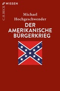 Abbildung von: Der amerikanische Bürgerkrieg - C.H.BECK