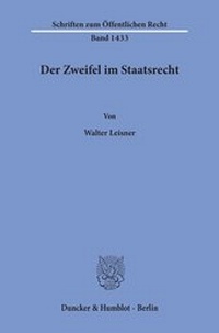 Abbildung von: Der Zweifel im Staatsrecht. - Duncker & Humblot