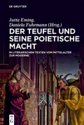 Cover: Der Teufel und seine poietische Macht in literarischen Texten vom Mittelalter zur Moderne - De Gruyter