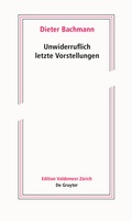 Cover: Unwiderruflich letzte Vorstellungen - De Gruyter