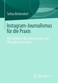 Abbildung von: Instagram-Journalismus für die Praxis - Springer VS
