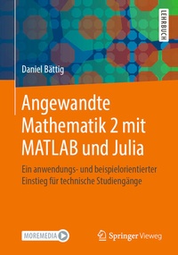 Enlarge image Cover: Angewandte Mathematik 2 mit MATLAB und Julia - Springer Vieweg
