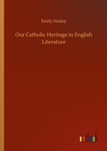 Cover: Our Catholic Heritage in English Literature - Outlook Verlag