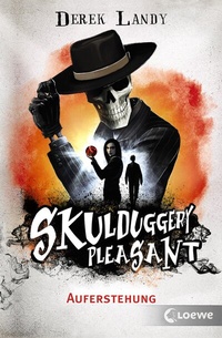 Abbildung von: Skulduggery Pleasant (Band 10) - Auferstehung - Loewe