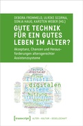 Cover: Gute Technik f&uuml;r ein gutes Leben im Alter? - transcript