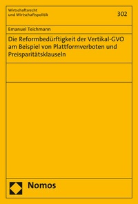 Abbildung von: Die Reformbedürftigkeit der Vertikal-GVO am Beispiel von Plattformverboten und Preisparitätsklauseln - Nomos