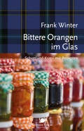 Cover: Bittere Orangen im Glas - Oktober Verlag