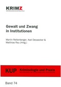 Cover: Gewalt und Zwang in Institutionen - Kriminologische Zentralstelle