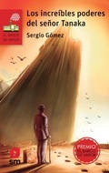 Cover: Los incre&iacute;bles poderes del se&ntilde;or Tanaka - Ediciones SM