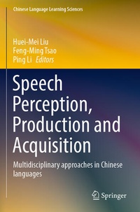 Enlarge image Cover: Speech Perception, Production and Acquisition - Springer