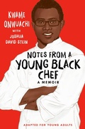 Cover: Notes from a Young Black Chef (Adapted for Young Adults) - Delacorte Press