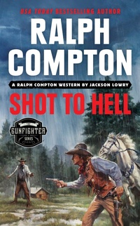 Enlarge image Cover: Ralph Compton Shot to Hell - Berkley Publishing Corporation,U.S.