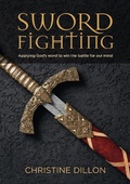 Cover: Sword Fighting: Applying God's Word to Win the Battle for our Mind - Links in the Chain Press