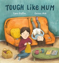Enlarge image Cover: Tough Like Mum - Prentice Hall Press