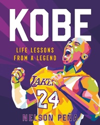 Enlarge image Cover: Kobe: Life Lessons from a Legend - St Martin's Press