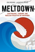 Cover: Meltdown: Earthquake, Tsunami, and Nuclear Disaster in Fukushima - Roaring Brook Press