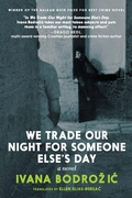 Cover: We Trade Our Night for Someone Else's Day - Seven Stories Press
