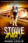 Cover: Stowe Away: A Canadian Werewolf Novella - Stark Publishing