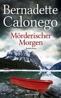 Cover: M&ouml;rderischer Morgen - Calonego Media Inc.