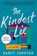 Cover: The Kindest Lie: A Novel [Large Print] - HarperCollins