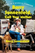 Cover: Barry Sonnenfeld, Call Your Mother - Grand Central Publishing