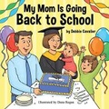 Cover: My Mom is Going Back to School - Bookbaby