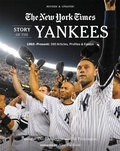 Cover: New York Times Story of the Yankees (Revised and Updated): 1903-Present - Running Press Adult