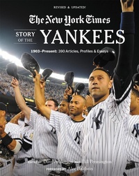 Abbildung von: New York Times Story of the Yankees (Revised and Updated): 1903-Present - Running Press Adult