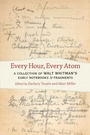 Cover: Every Hour, Every Atom - University Of Iowa Press